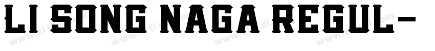 Li Song naga Regul字体转换